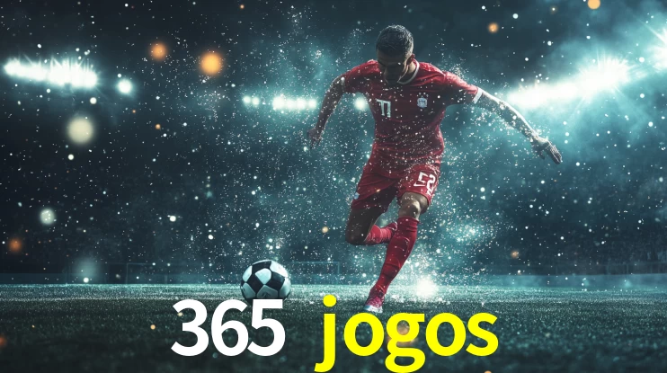 Plataforma de Apostas 365 jogos